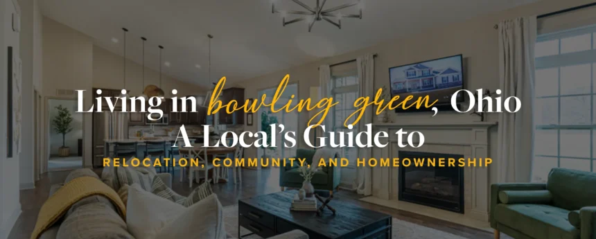 Living in Bowling Green Ohio