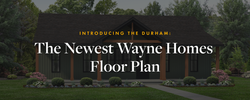 Wayne Homes - Durham - Blog BW - 5-2026